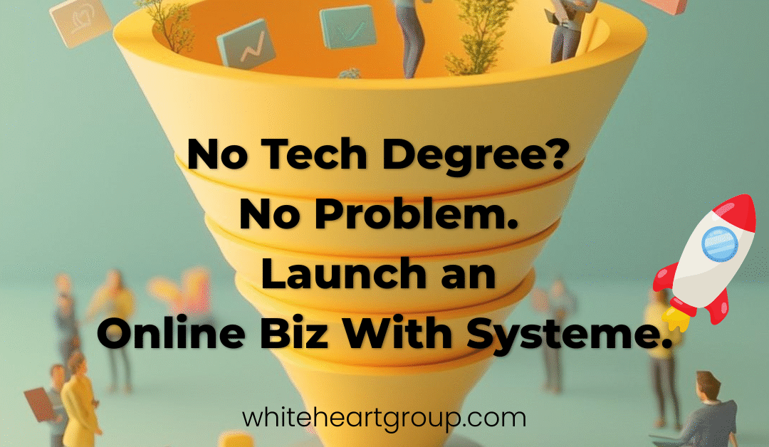 No Tech Degree? No Problem. Launch an Online Biz With Systeme.